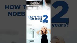 How to Pass the NDEB Exams in Just 2 Years