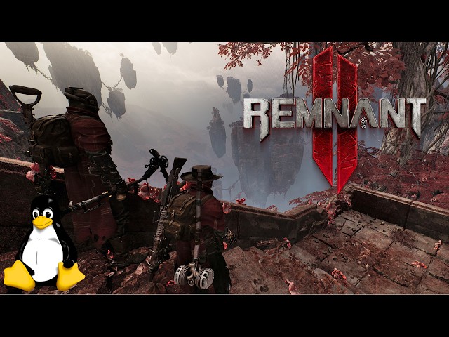 Remnant II - Linux | Gameplay