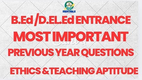 B.Ed/D.EL.Ed  Entrance 2025||Previous year question paper 2022|#Teaching Aptitude#ethics &teaching