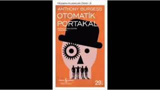 Otomatik Portakal - Sesli Kitap
