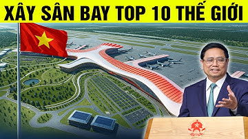 VN tham vọng xây cảng hàng không top 10 thế giới cực kỳ hiện đại