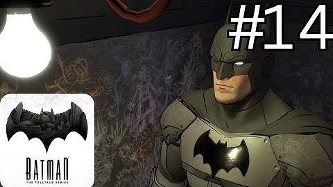 BATMAN - The Telltale Series - Part 14 (Gameplay Walkthrough)