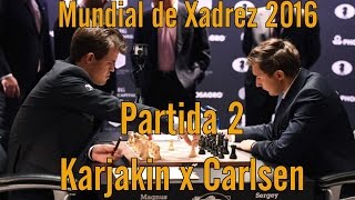 Karjaking x Carlsen - Partida 2 - Campeonato Mundial de 2016 [ Xadrez  Profissional ] 