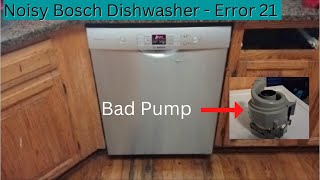 Bosch Dishwasher Noisy Pump   Error Code 21  See How It sounds
