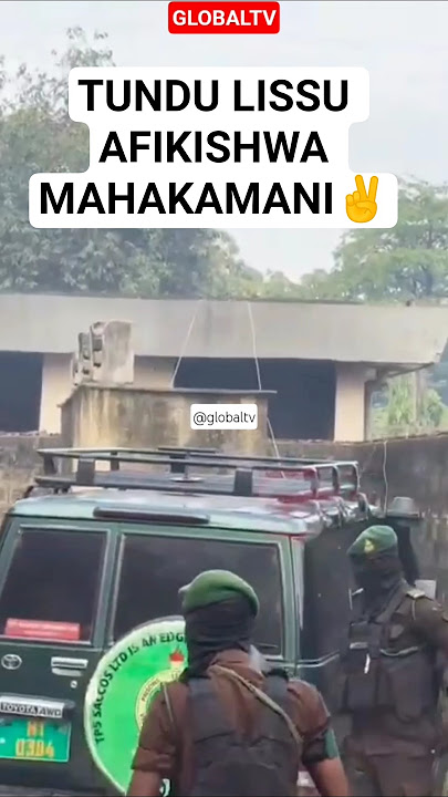 ✌️TUNDU LISSU AFIKISHWA MAHAKAMANI LEO JULY 30✌️😳 #breaking #globaltv #chadema #tanzania #shortvideo