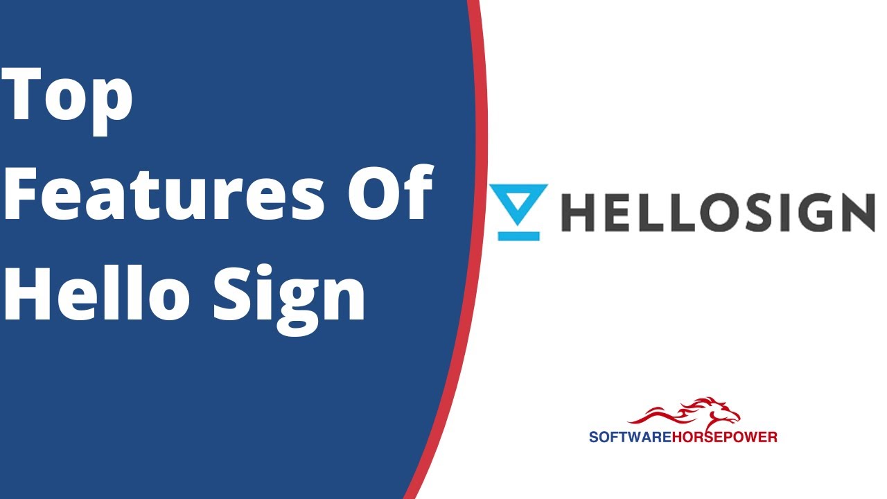 Hello. Sign Ex Top Features of Hellosign software | Hellosign eSignature Software ...
