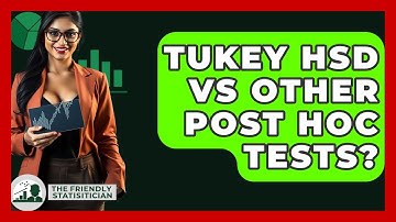 Tukey HSD Vs Other Post Hoc Tests? - The Friendly Statistician