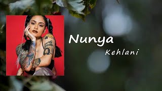 Kehlani - Nunya (feat. Dom Kennedy) Lyrics