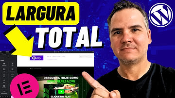 ✅COMO CONFIGURAR PÁGINAS DE LARGURA TOTAL NO WORDPRESS COM ELEMENTOR: GUIA PASSO A PASSO