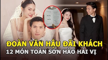 Đám cưới Đoàn Văn Hậu - Doãn Hải My: Hé lộ menu 12 món, toàn sơn hào hải vị được đặt tên mỹ miều
