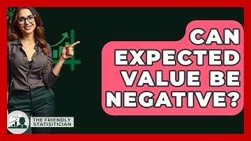 Can Expected Value Be Negative? - The Friendly Statistician