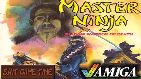 SHIT GAME TIME: MASTER NINJA (AMIGA - Contains Swearing!)