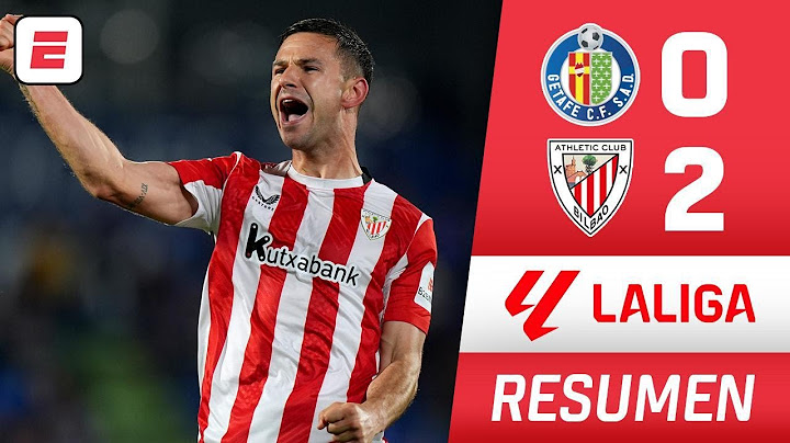 ATHLETIC CLUB BILBAO venció 2-0 al GETAFE y aseguró su plaza de CHAMPIONS LEAGUE | La Liga