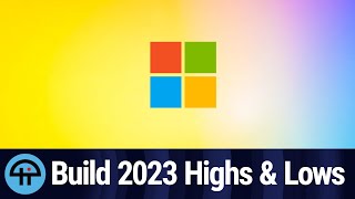 Microsoft Build 2023 After Action Report