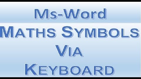 Maths Symbols via Keyboard in Word