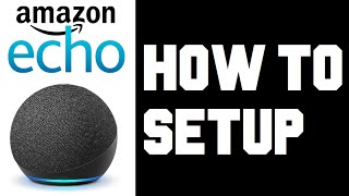 How To Set up Amazon Echo Dot  Echo Dot 4th Generation Setup  Manual Wifi Setup Instructions