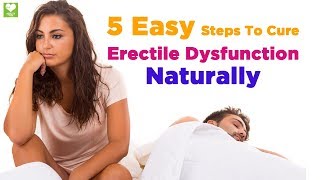 Cure erectile dysfunction naturally and permanently - How to health care remedies