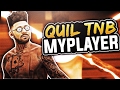 Quil TNB MyPLAYER &amp; New Player Build