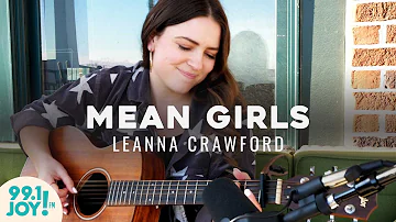 Leanna Crawford - "Mean Girls" | Acoustic Session