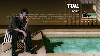 𝐏𝐥𝐚𝐲𝐥𝐢𝐬𝐭 비트부터 피처링까지 기다린 보람 백배😋 Toil 정규 'Toto' 전곡 듣기｜Stone Music Playlist