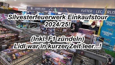Silvesterfeuerwerk Einkaufstour 2024/25 (Mit F1 Zündeln) Lidl war krank!