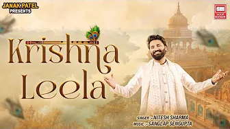 Krishna Leela | Nitesh Sharma Best Krishna Songs for Janmashtami Celebration