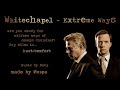 Whitechapel  extreme ways