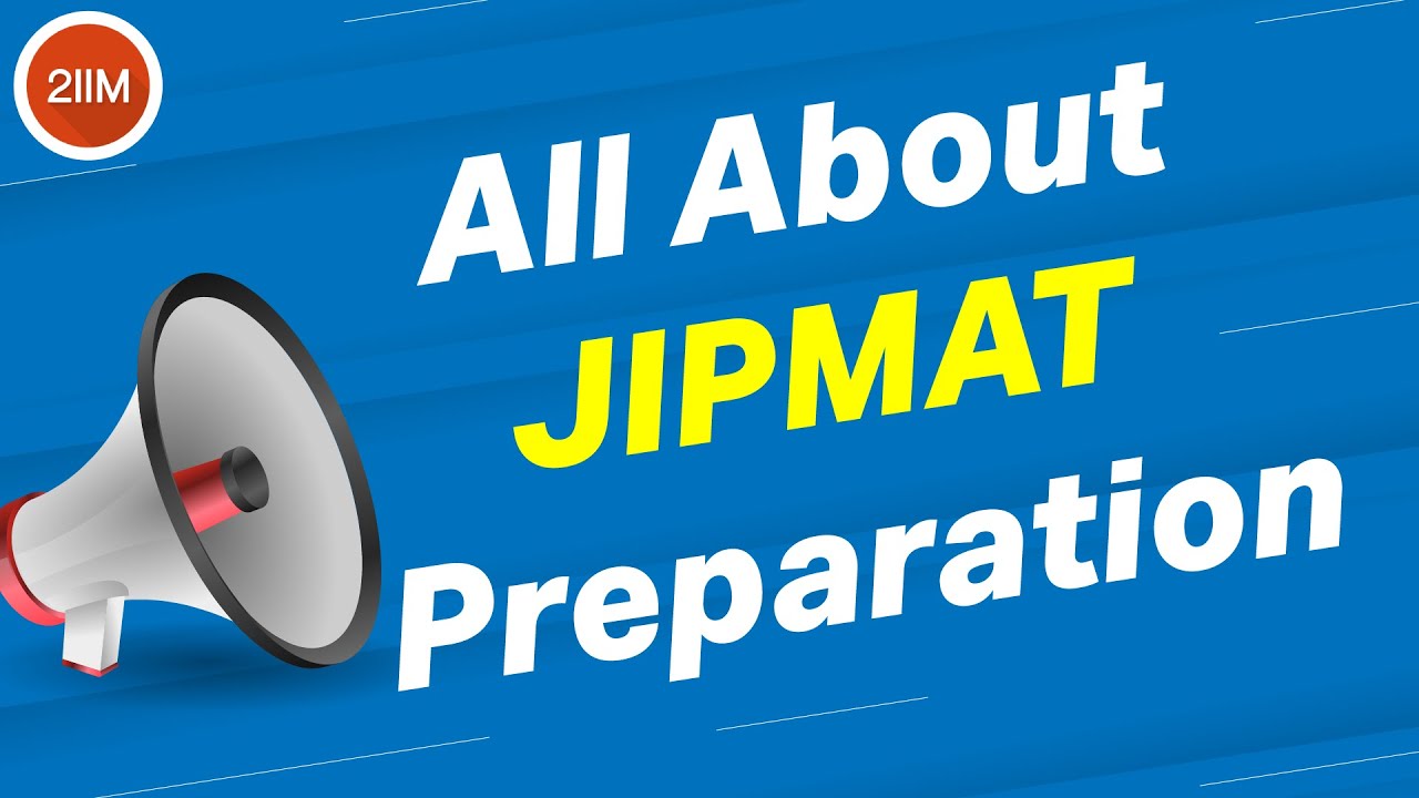 JIPMAT 2021 | All about JIPMAT preparation | IIM Bodh Gaya | IIM Jammu ...