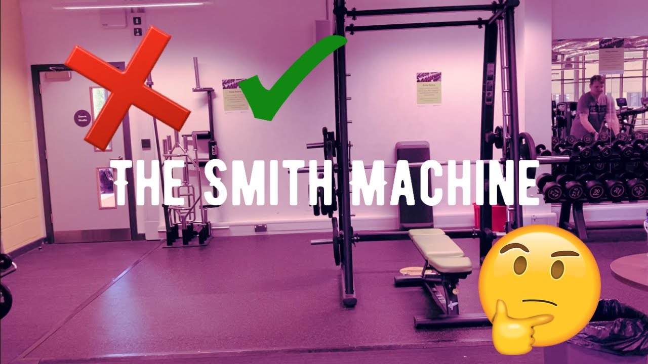 THE SMITH MACHINE: IS IT REALLY THAT BAD?