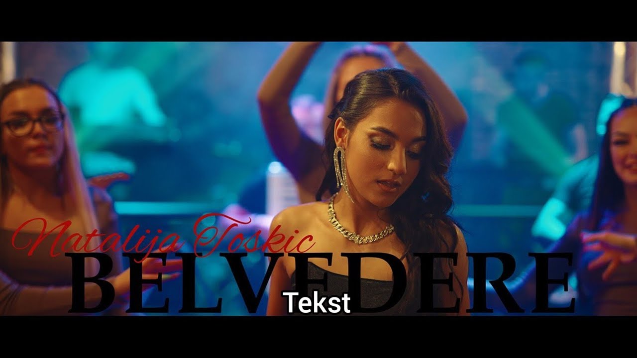 Natalija toskic Belvedera -tekst