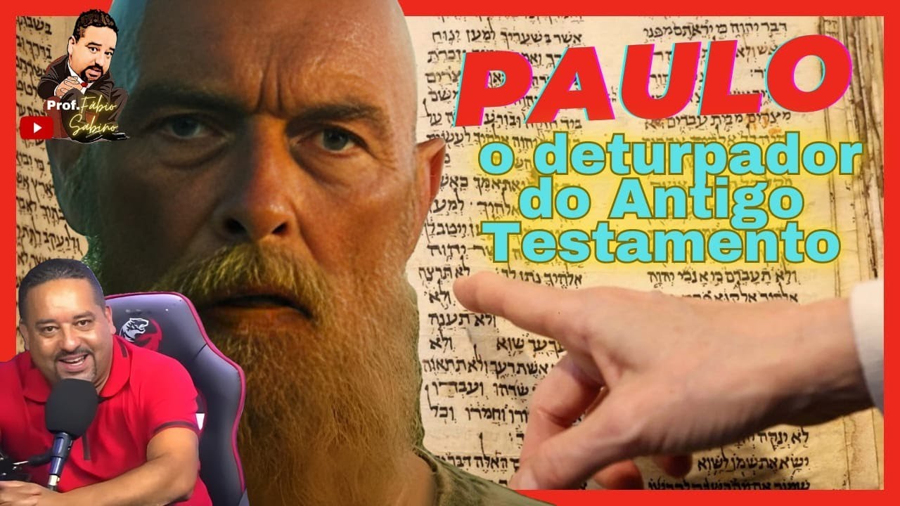 Paulo, o deturpador do Antigo Testamento.