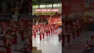 INTRO BUNGONG JEUMPA By Nine Cyrus Band #drumband
