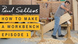 How to Make a Workbench Episode 1 | Paul Sellers