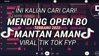 Dj Mending Open Bo X Mantan Aman Mashup India Viral Tik Tok fypTerbaru 2022