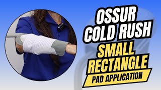 How to Apply the Ossur Cold Rush Small Rectangle Pad | Arms, Biceps, Calf, Wrists &amp; Neck