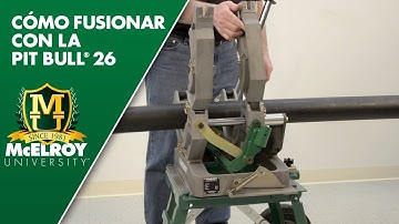 Cómo fusionar la tubería con McElroy Pit Bull® 26