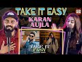 Take It Easy | Karan Aujla. | Ikky | Four You EP | Delhi Couple Reviews