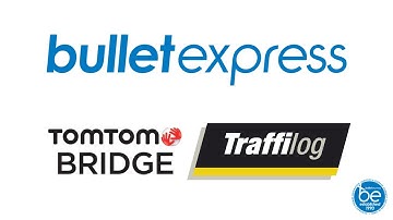 Bullet Express | TomTom & Traffilog