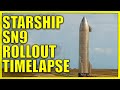 STARSHIP SN9 ROLLOUT + TIMELAPSE | Something about SpaceX