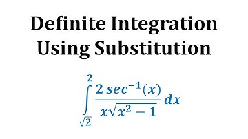 Definite Integration Using  Substitution: Int(2arcsec(x)/(x*sqrt(x^2-1,x,sqrt(2),2)