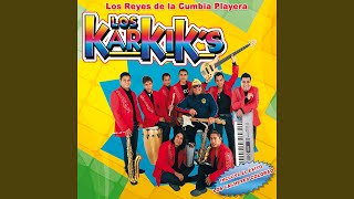 Video thumbnail of "Los Karkik's - Menea el Chiquihuite"