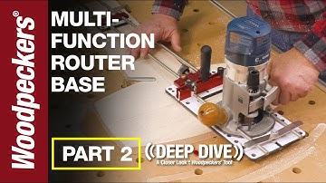 Cut Large Arcs & Perfect Dados With Multi-Function Router Base | Part 2 | Woodpeckers Deep Dive