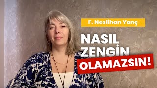 Nasıl Zengin Olamazsın Fatma Neslihan Yanç