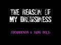 Tho1000son  yung dole  the reason of my drowsiness prod yungdole