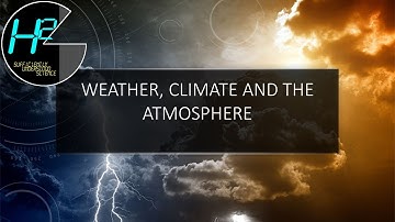 Weather, Climate, and Atmospheric Movement