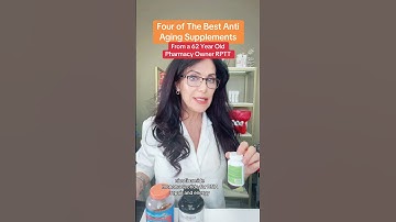 Four of the Best Anti Aging Supplements from a 62 year old pharmacy owner top anti-aging supplements