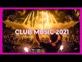 CLUB MUSIC MIX 2022 🔥 | The best remixes of popular songs 2022