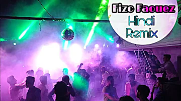 Dj Fizo Faouez  -  Hindi  Remix  Latest  Album  ( Arabic Drop Only )