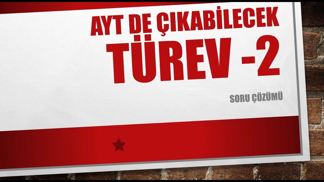 TÜREV SORU ÇÖZÜMÜ 2 (AYT de çıkabilecek sorular)