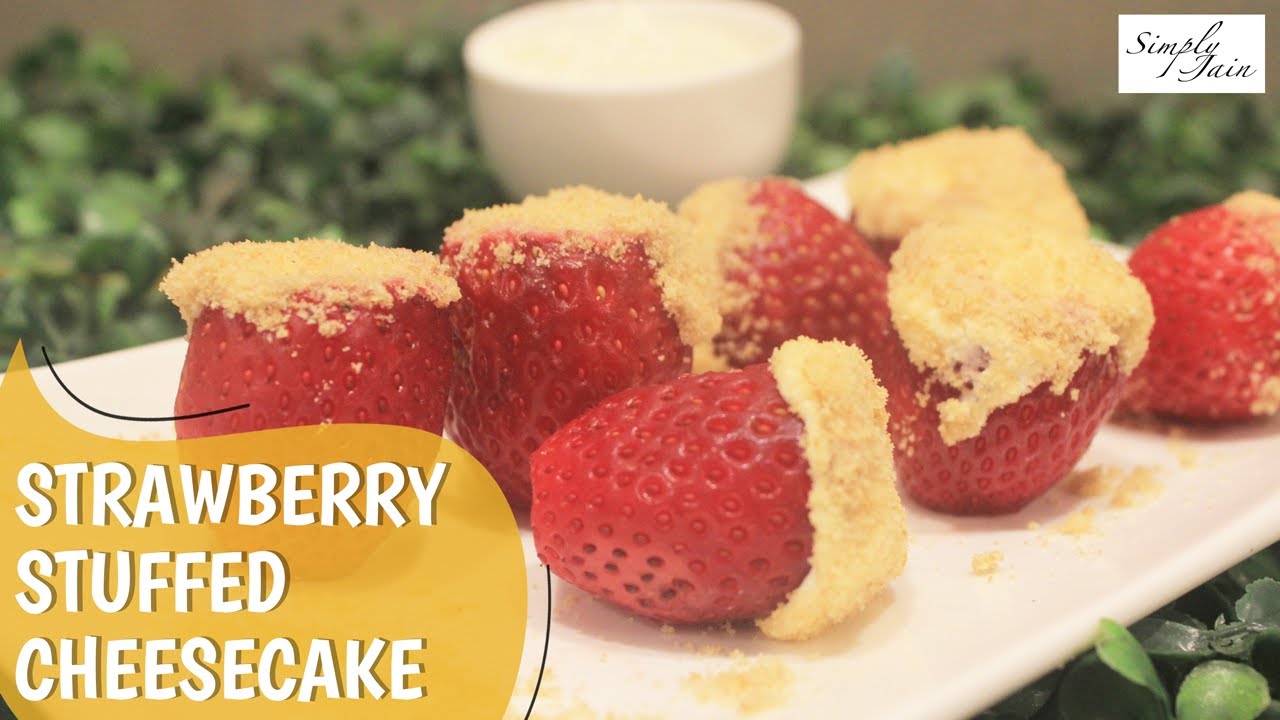 Strawberry Stuffed Cheesecake - No bake Cheesecake Bites | Strawberry Dessert | Simply Jain